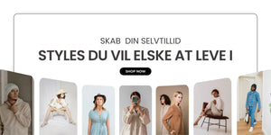 Billedet viser en minimalistisk modeannonce med teksten 'skab din selvtillid' og 'styles du vil elske at liv i,', der fremviser seks modeller i forskellige outfits, herunder beige hættetrøjer, lyseblå kjoler,